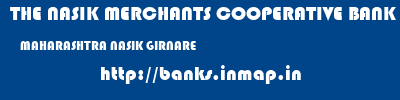 THE NASIK MERCHANTS COOPERATIVE BANK LIMITED  MAHARASHTRA NASIK GIRNARE   banks information 